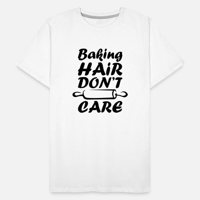 Baking hair dont care funny baker quote gift