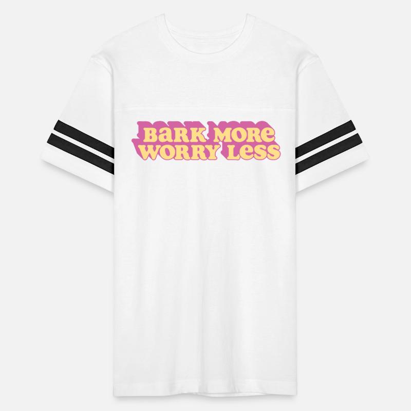 Bark More, Worry Less - Dog Lover Quote