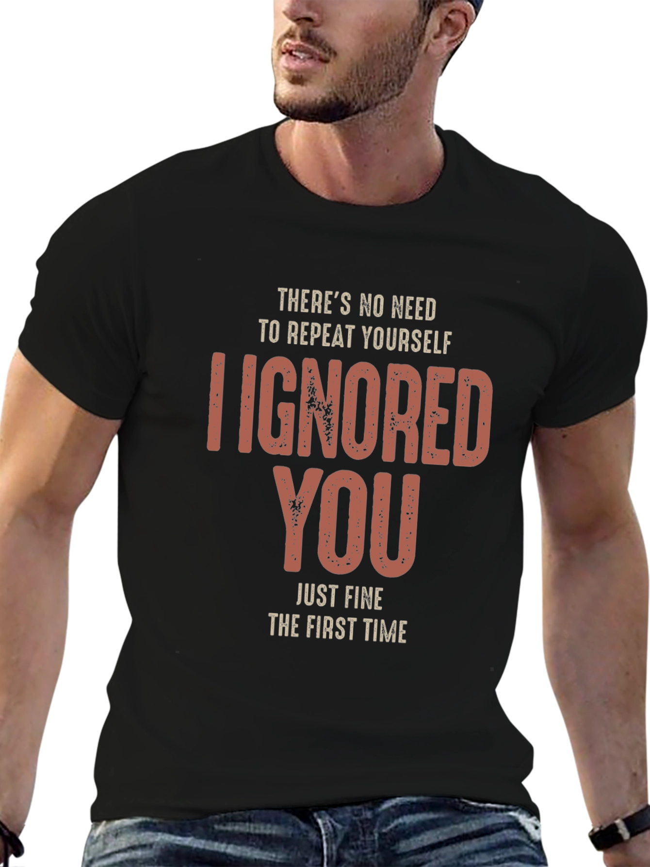 I Ignored You Fine First Time T-Shirt