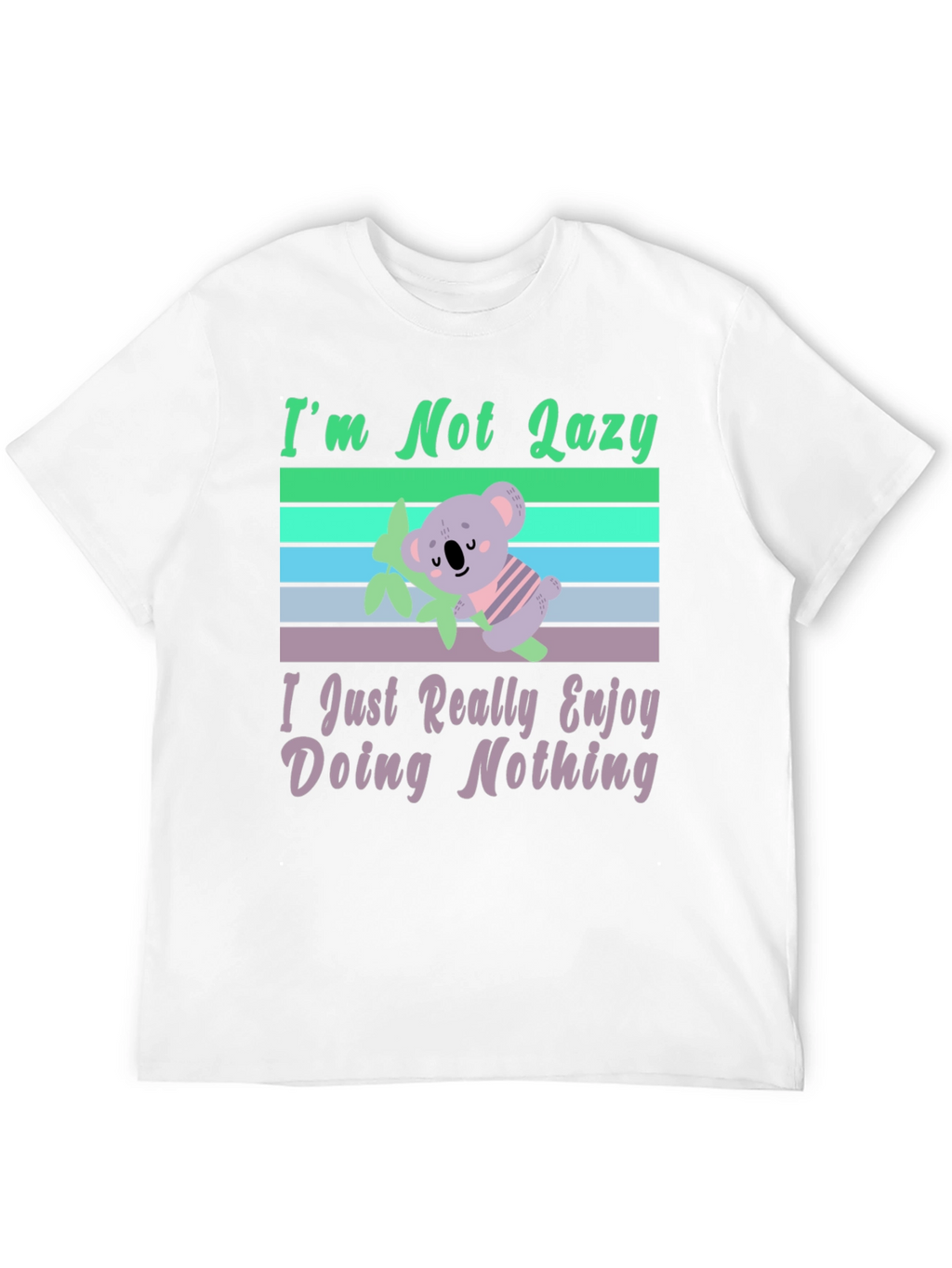 Im Not Lazy Koala T-Shirt