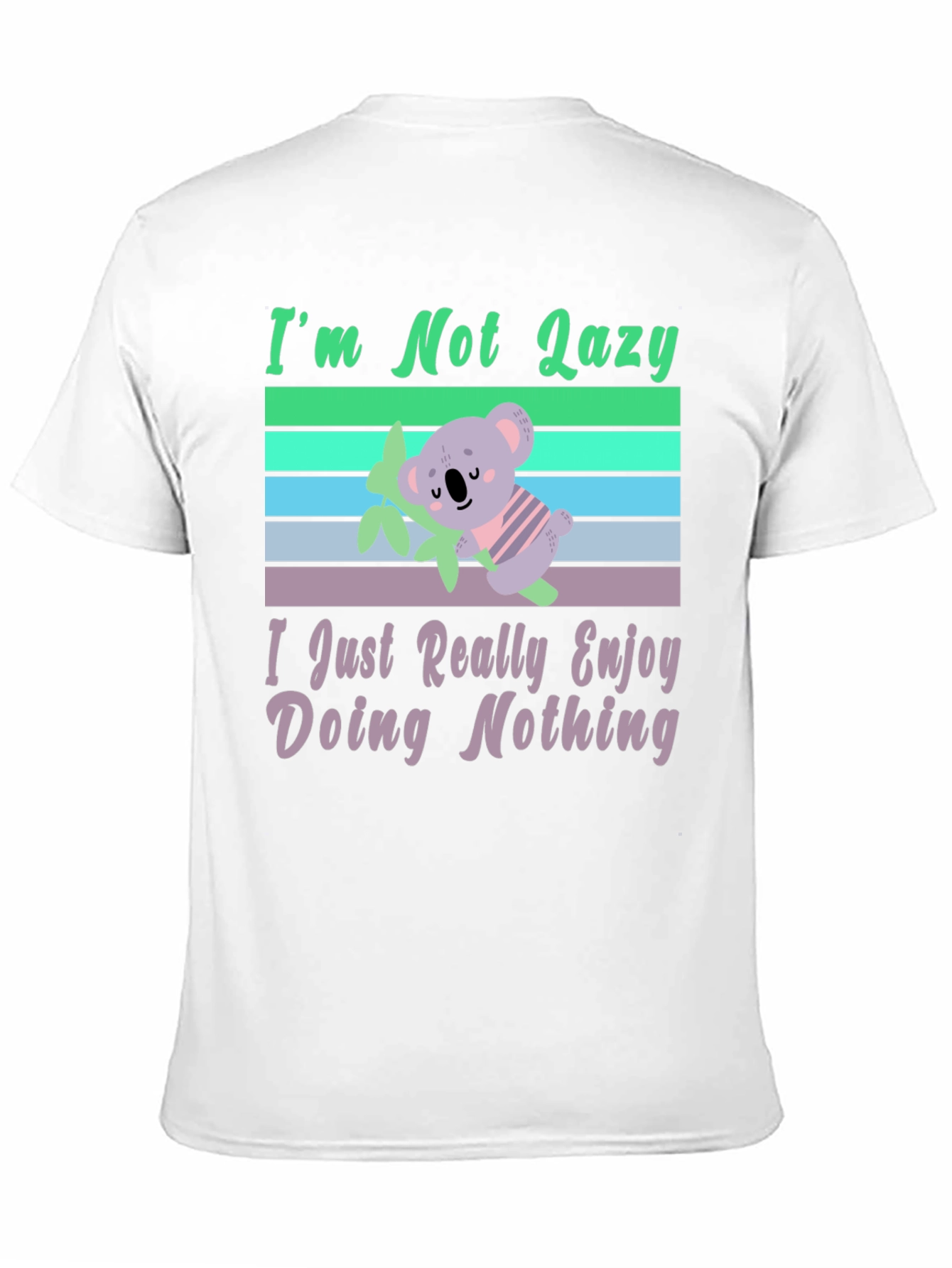 Im Not Lazy Koala T-Shirt