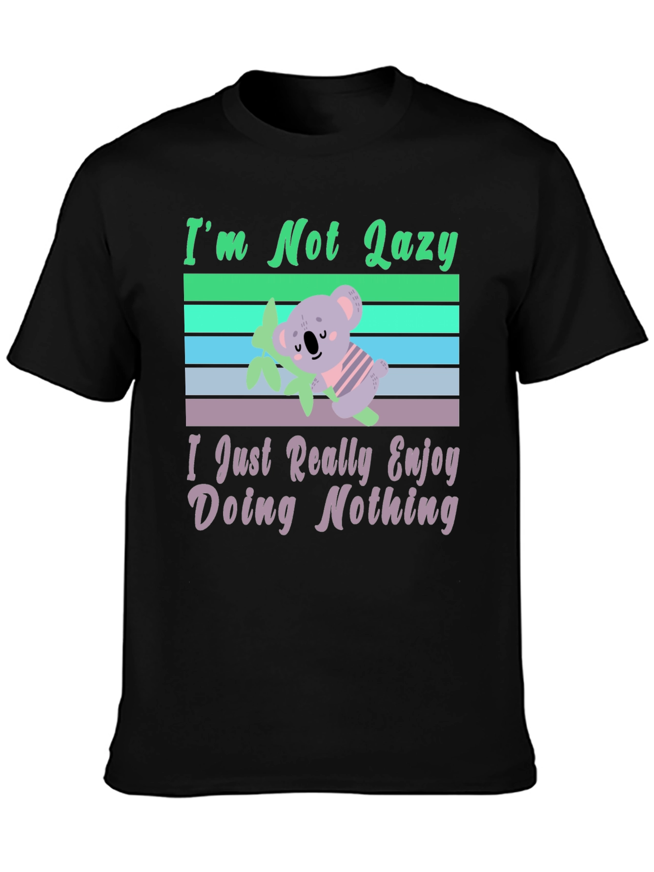 Im Not Lazy Koala T-Shirt
