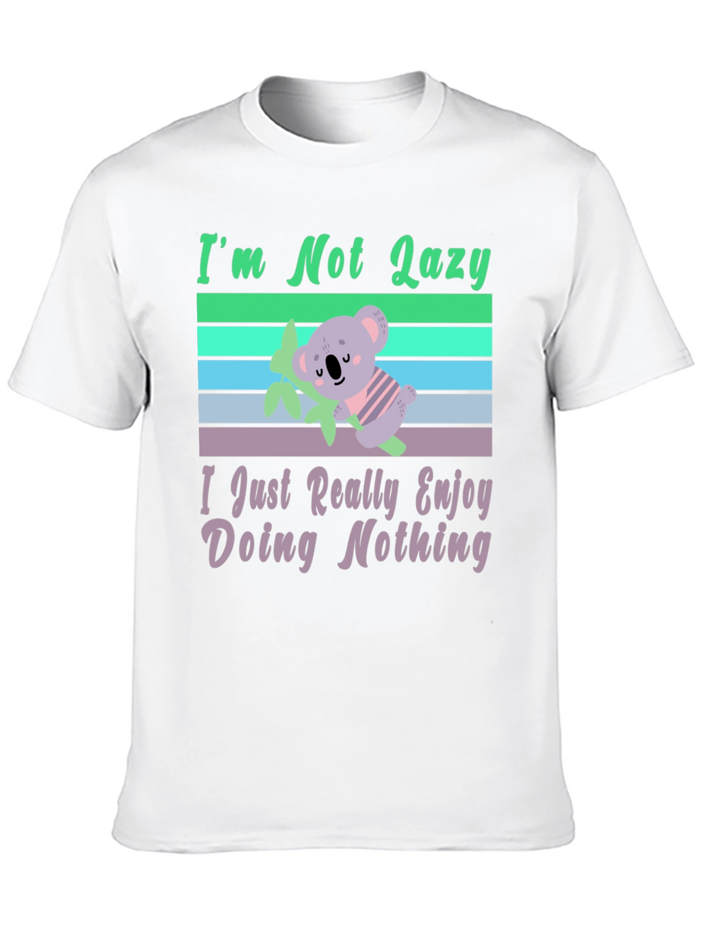Im Not Lazy Koala T-Shirt