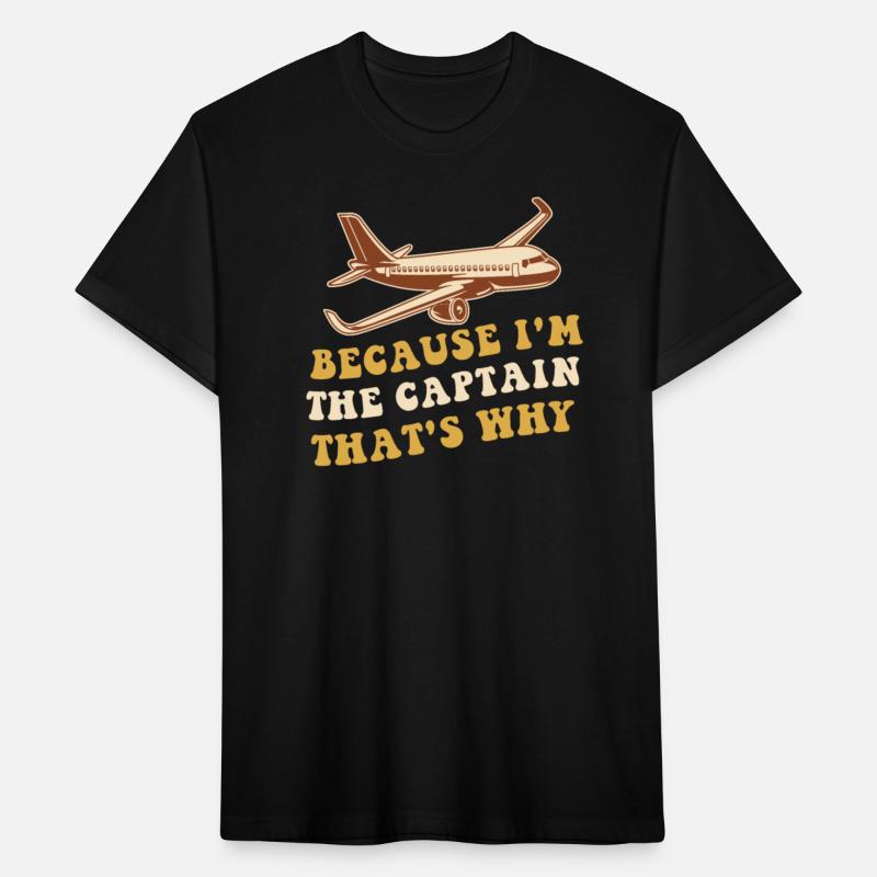Because I'm The Captain That's Why For A Airline