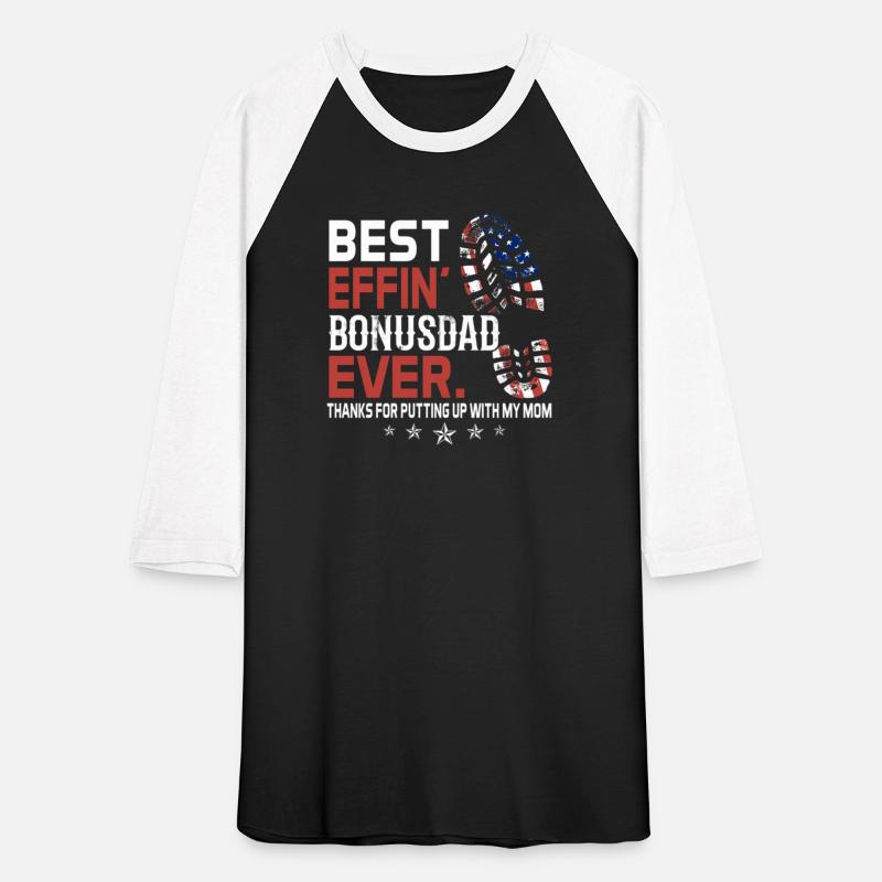 Best Effin’ Bonus Dad Ever Than For Putting Up