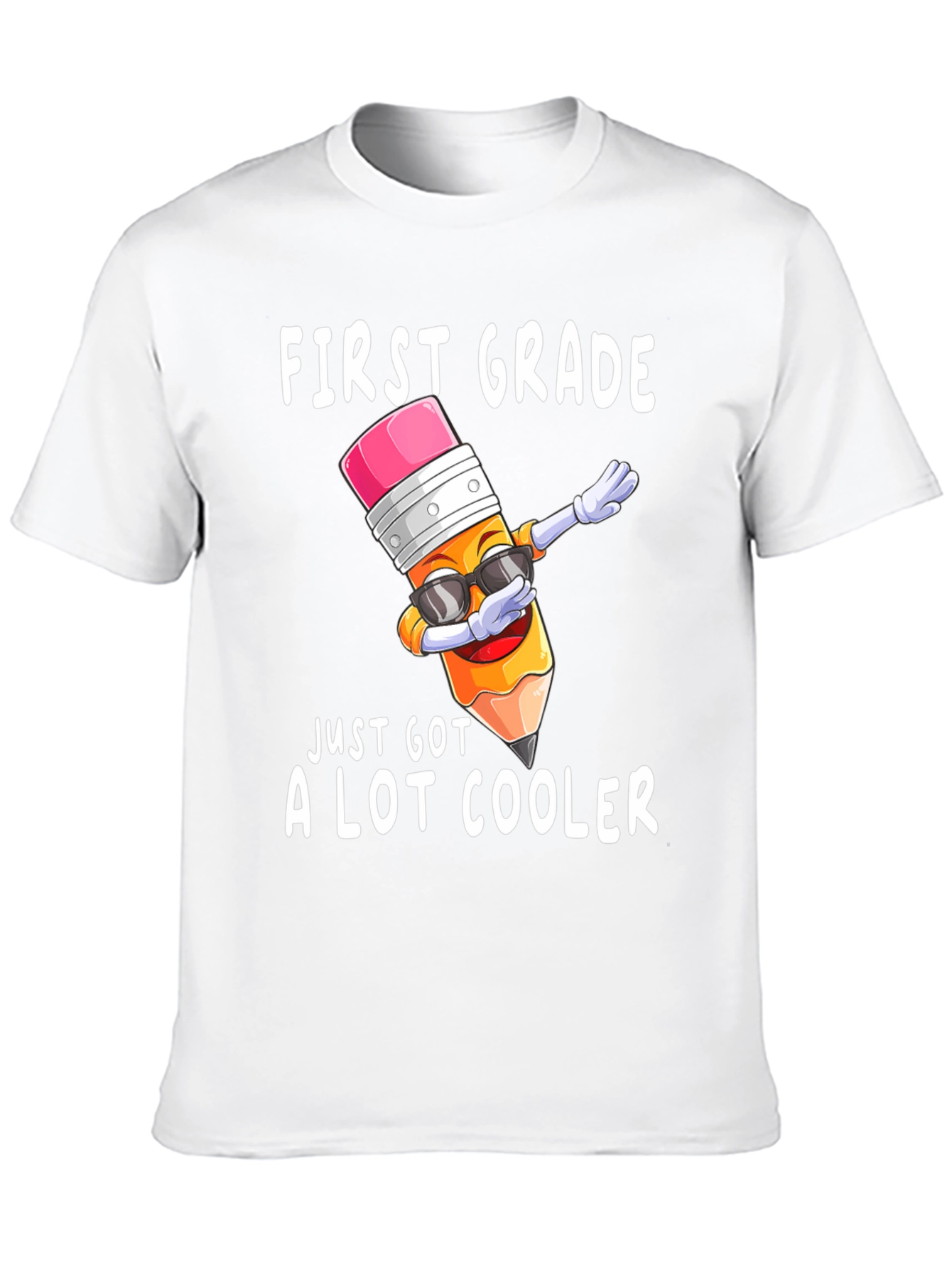 First Grade Just Got Cooler T-Shirt