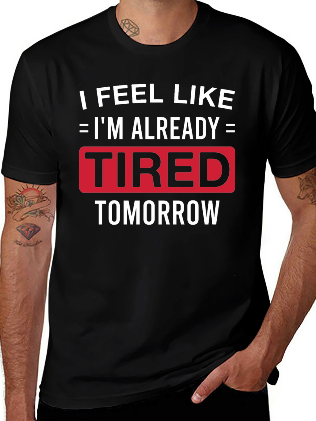 Funny Tired Tomorrow Graphic Tee