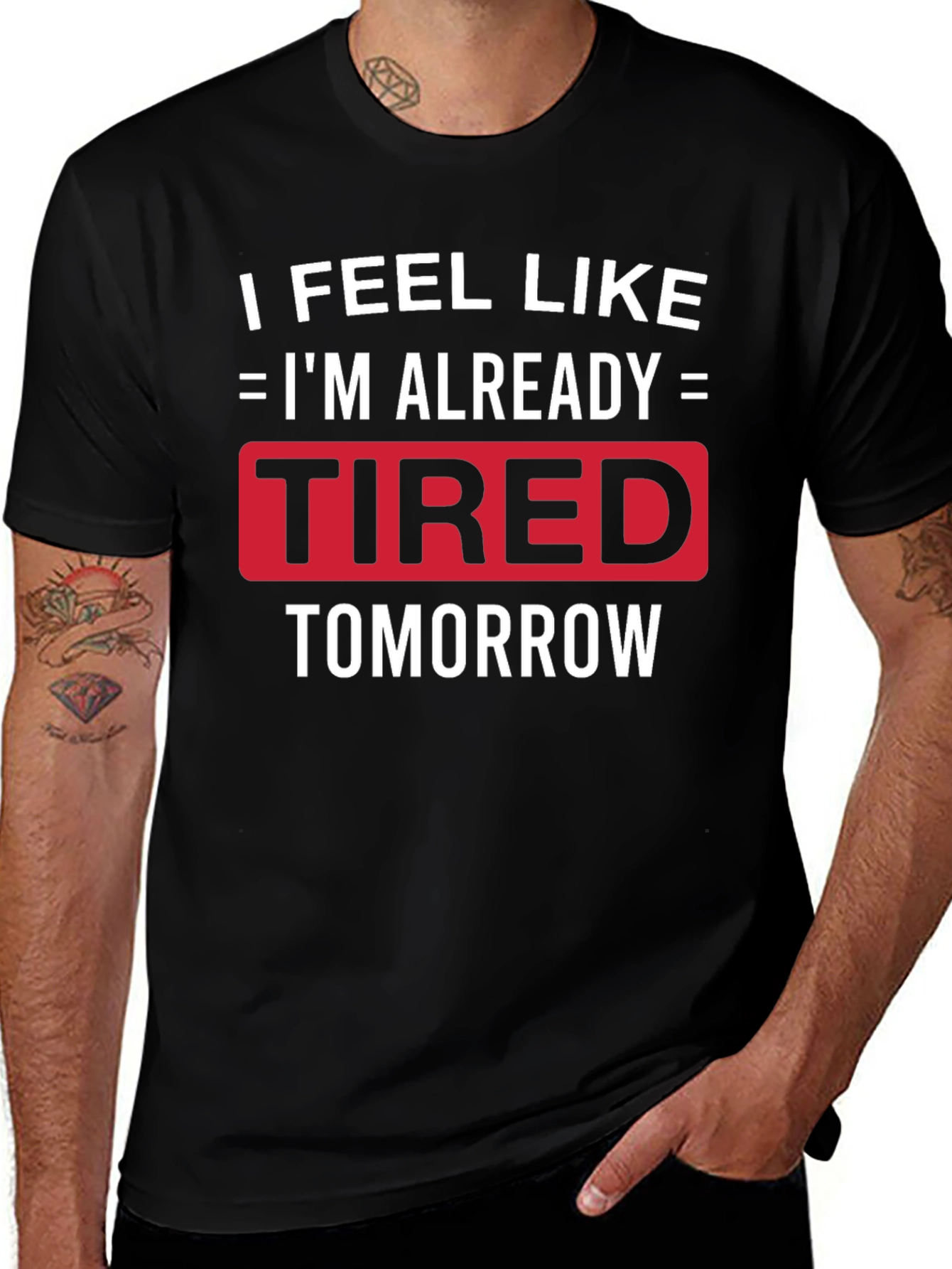 Funny Tired Tomorrow Graphic Tee