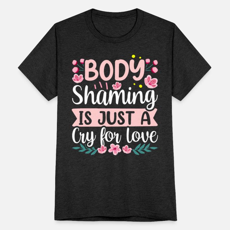 Body Shaming Is Just A Cry For Love End Appearance