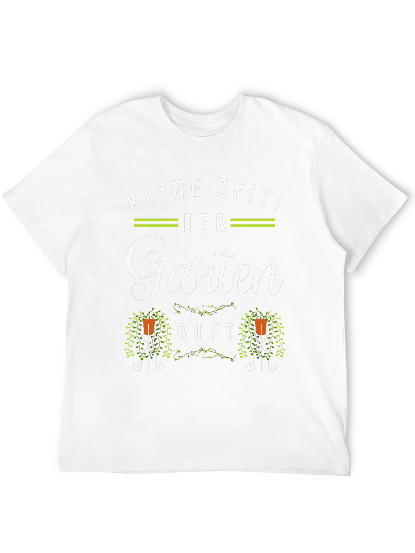 Keine Zeit! Der Garten Ruft T-Shirt