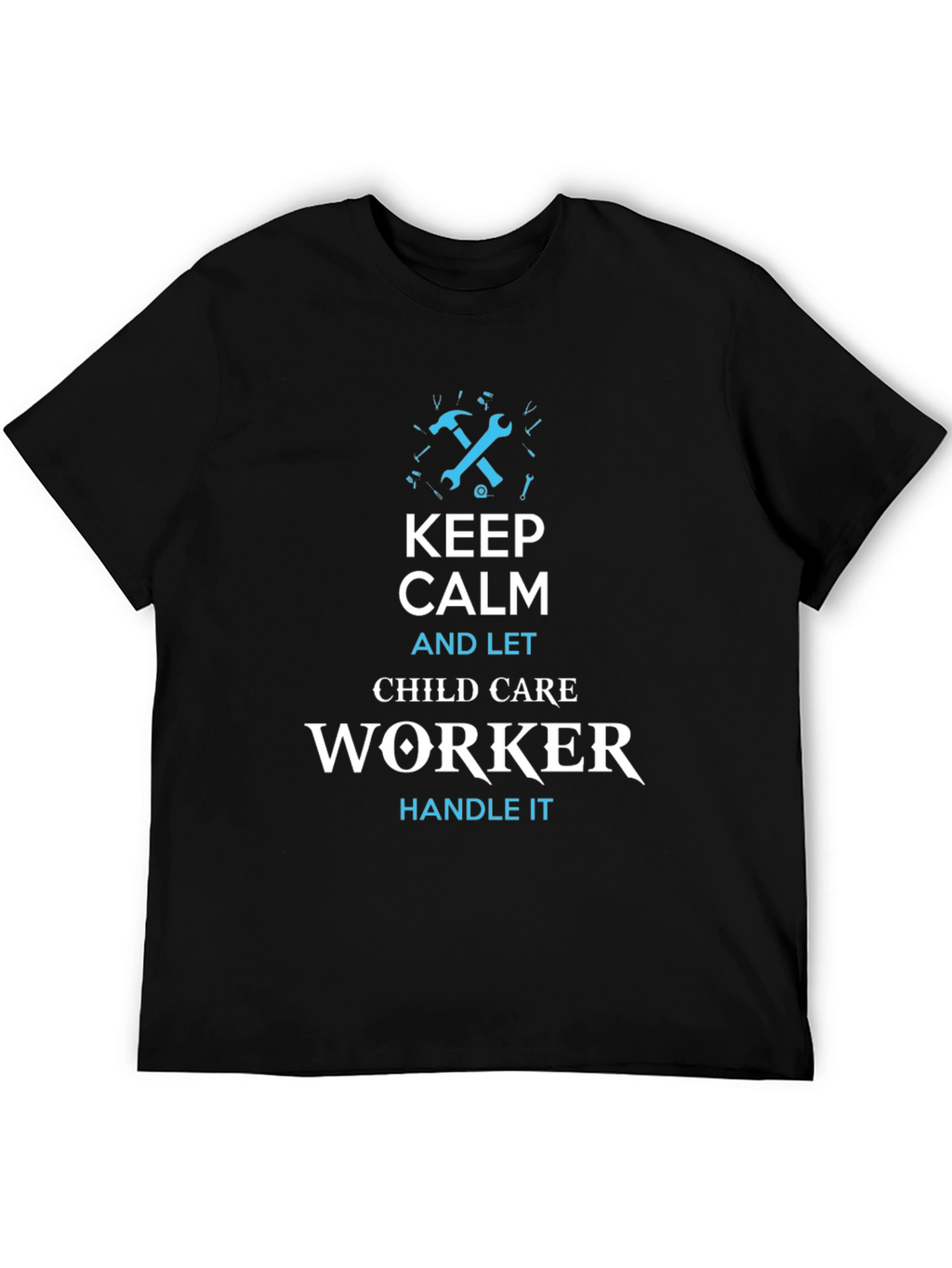 Keep Calm Child Care Worker T-Shirt