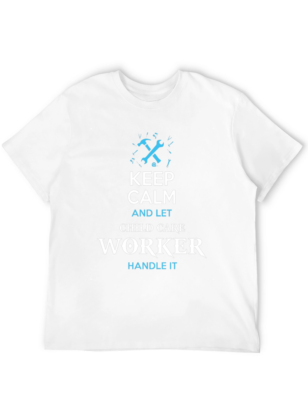 Keep Calm Child Care Worker T-Shirt