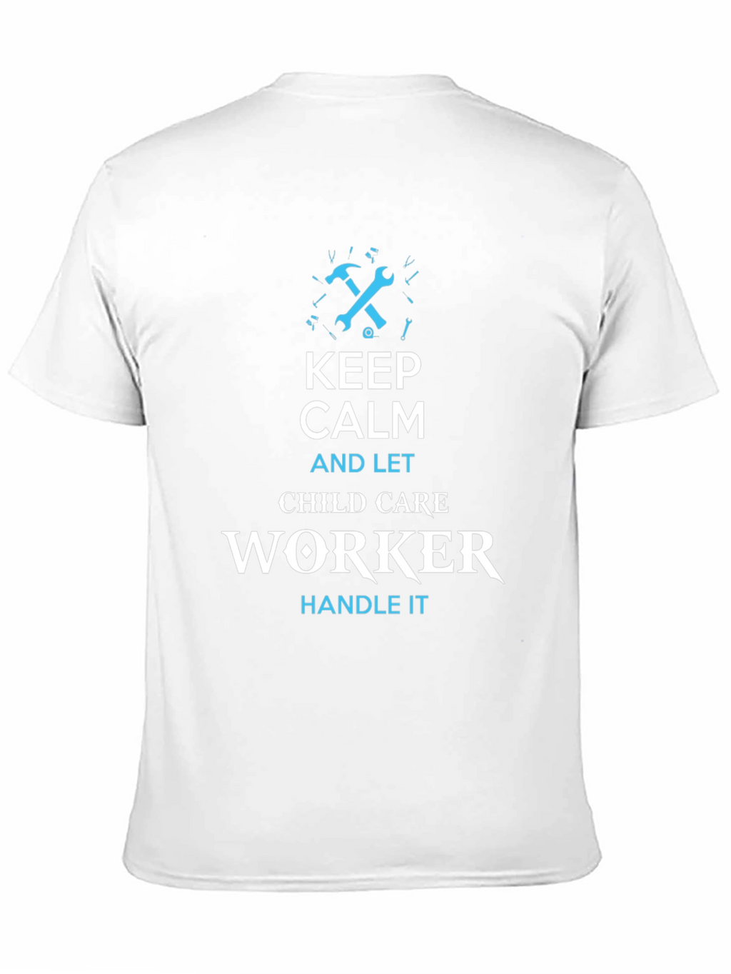 Keep Calm Child Care Worker T-Shirt