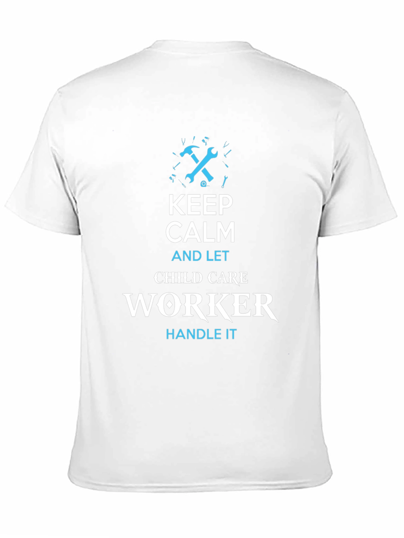 Keep Calm Child Care Worker T-Shirt