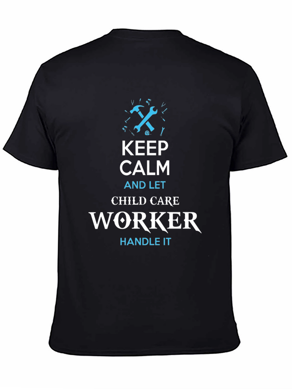 Keep Calm Child Care Worker T-Shirt