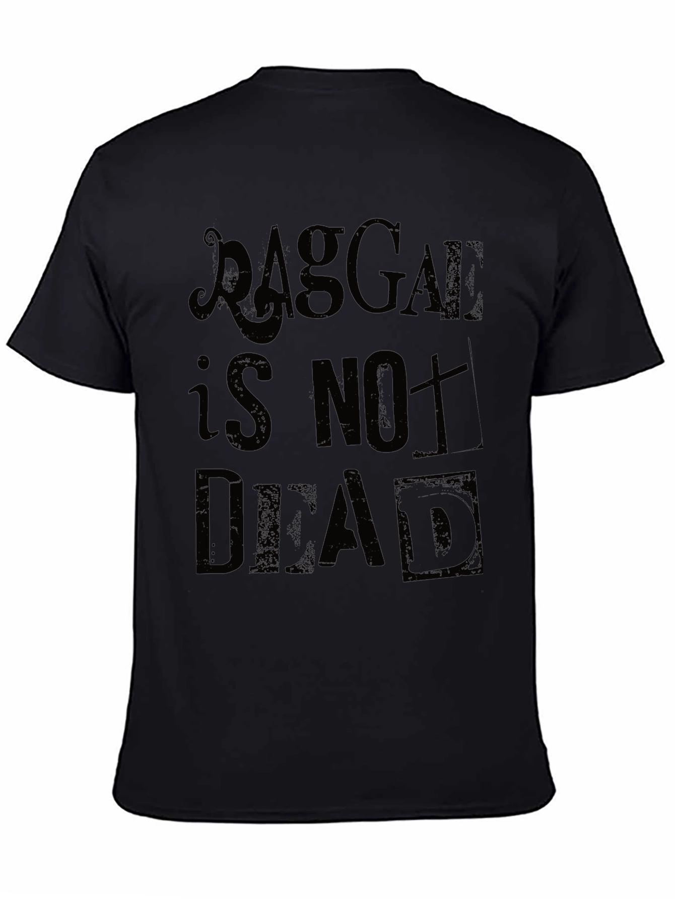 Ragga is Not Dead Black T-Shirt
