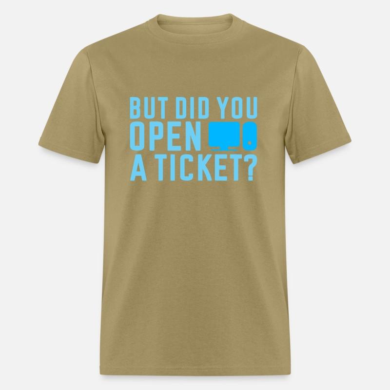 But Did You Open A Ticket 2