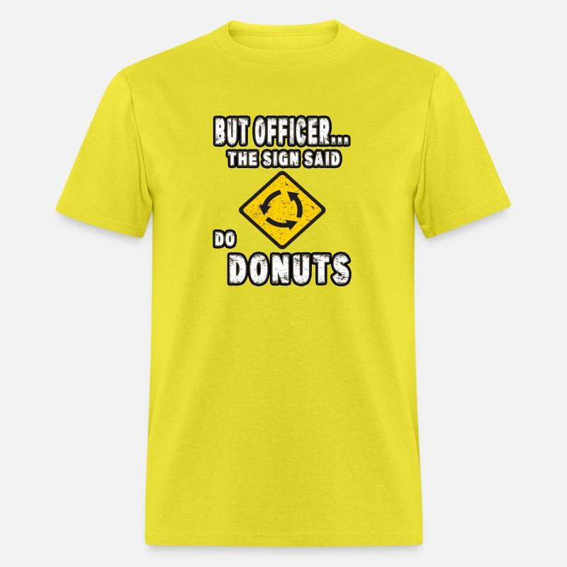 But Officer The Sign Said Do Donuts Funny Car Gift