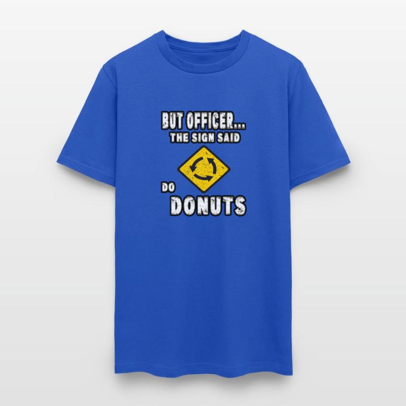 But Officer The Sign Said Do Donuts Funny Car Gift