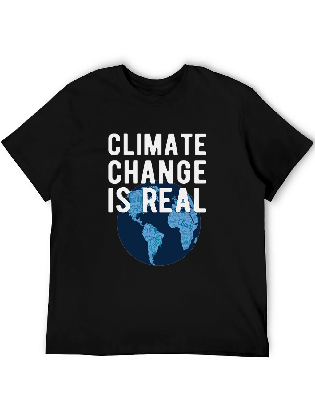 Climate Change is Real T-Shirt