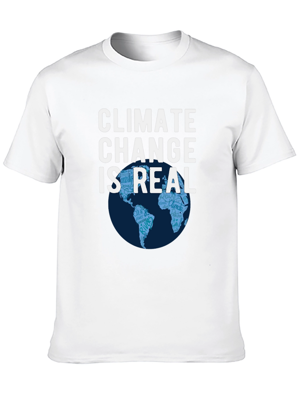 Climate Change is Real T-Shirt