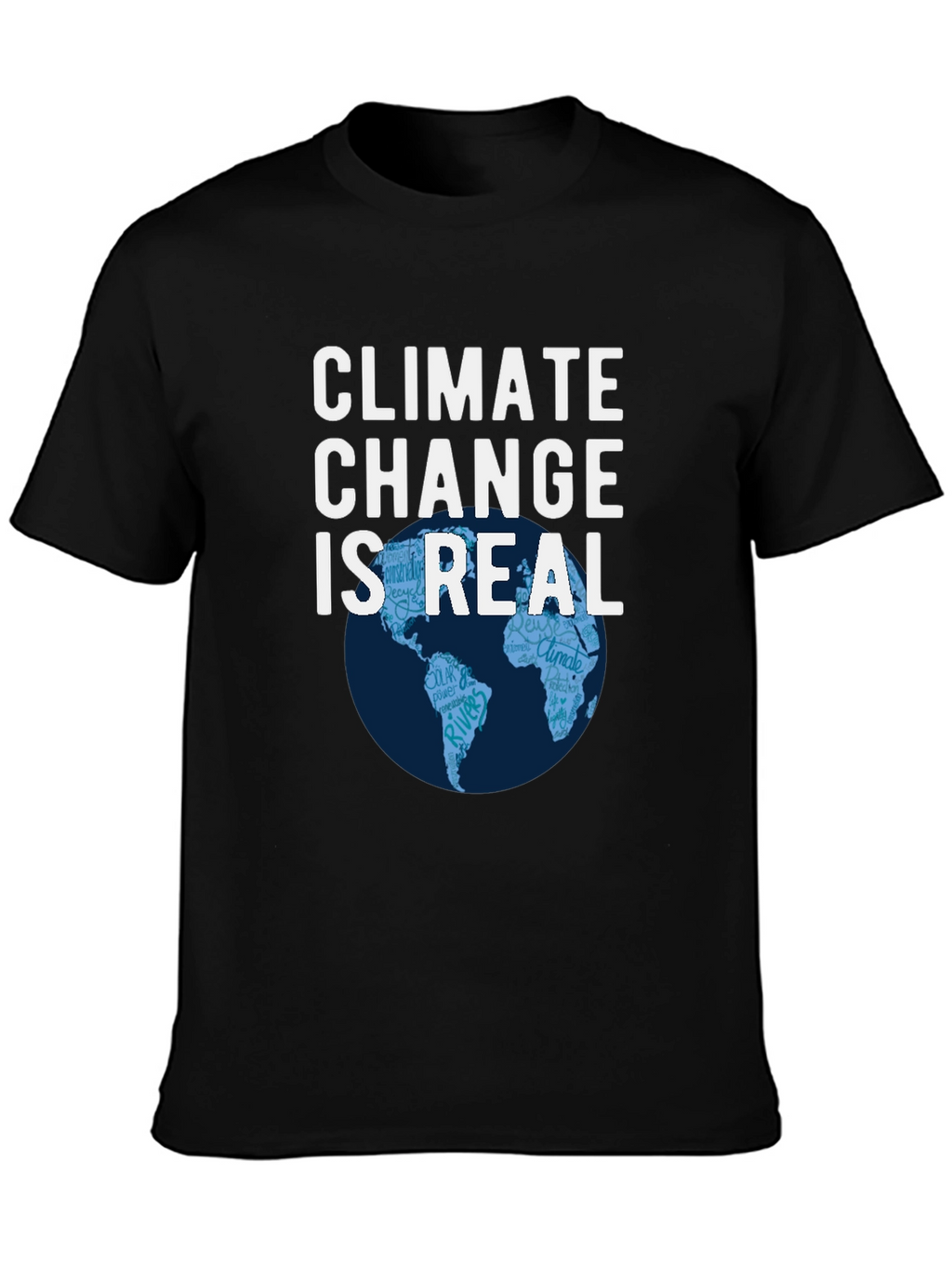 Climate Change is Real T-Shirt