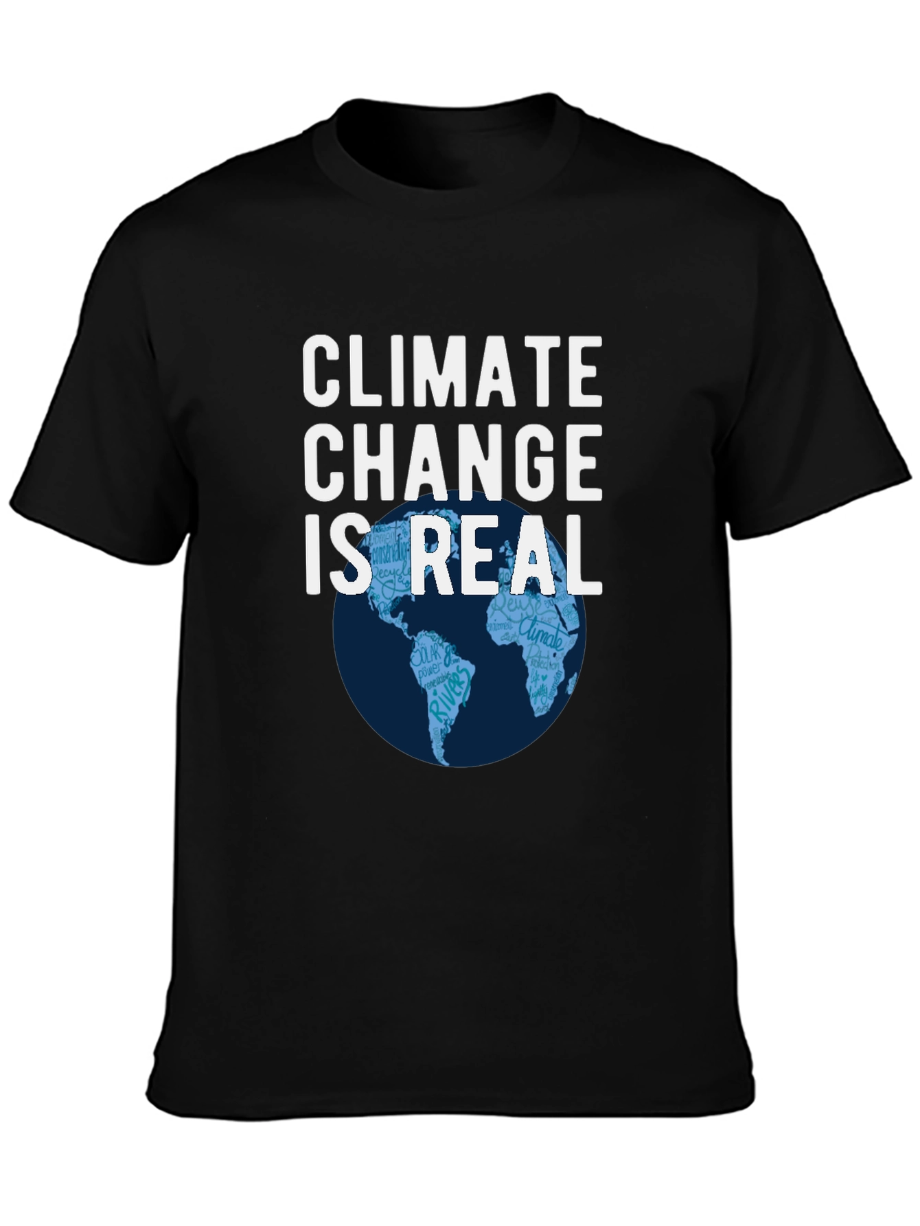 Climate Change is Real T-Shirt