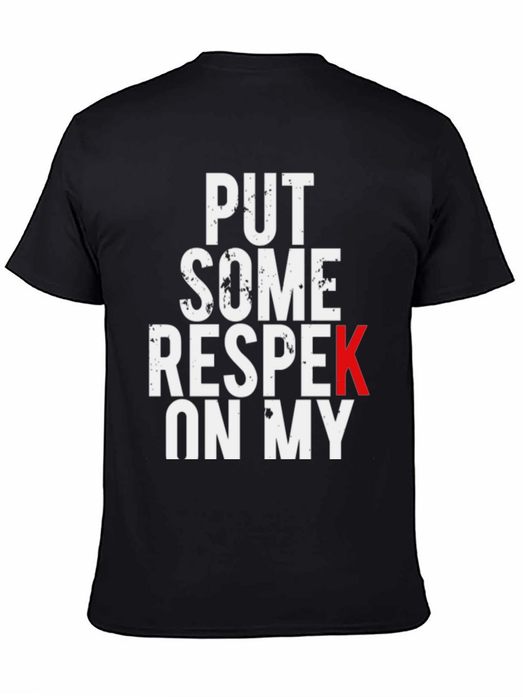 Put Some Respek On My Black Graphic Tee