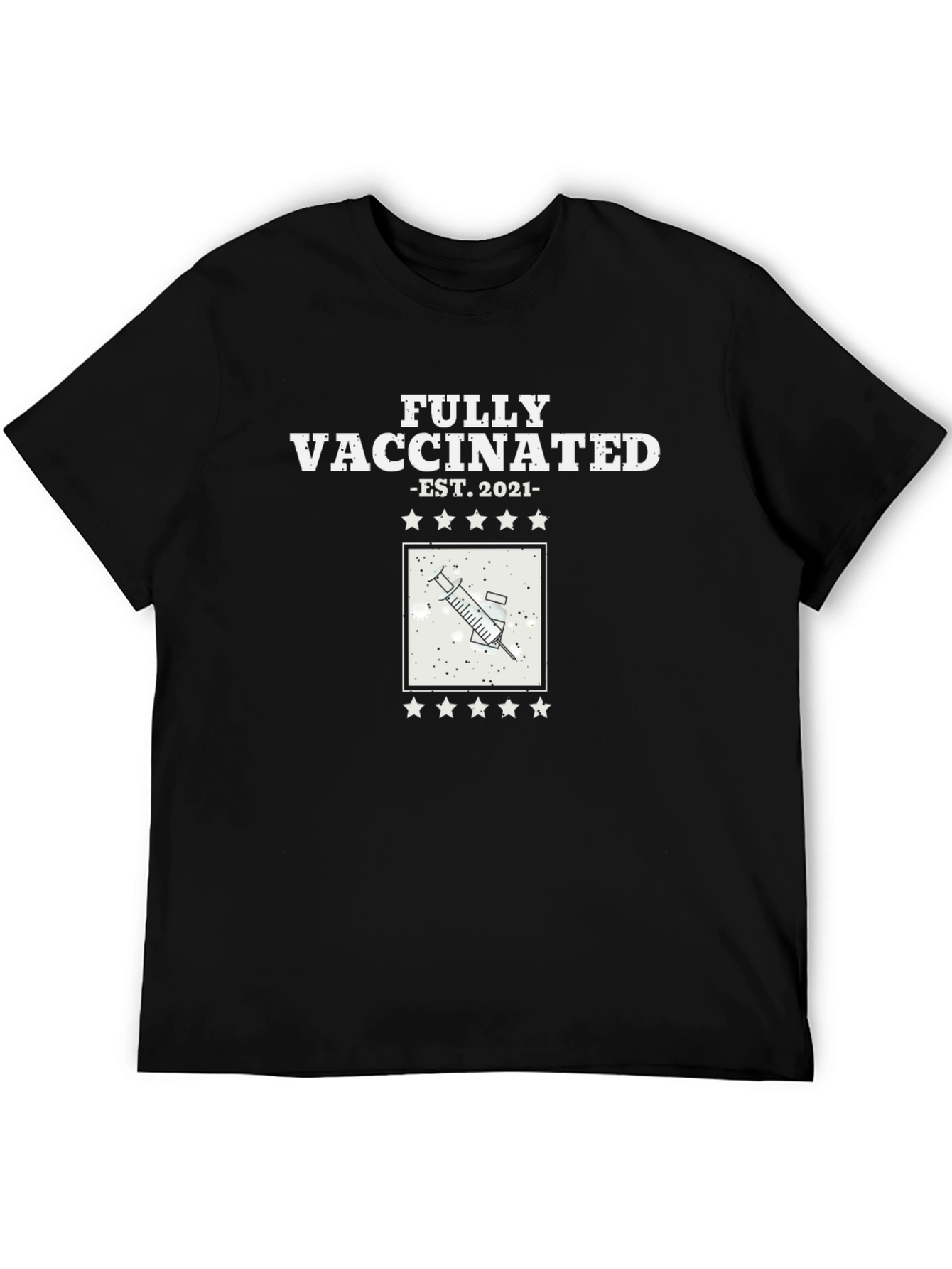 Fully Vaccinated 2021 T-Shirt