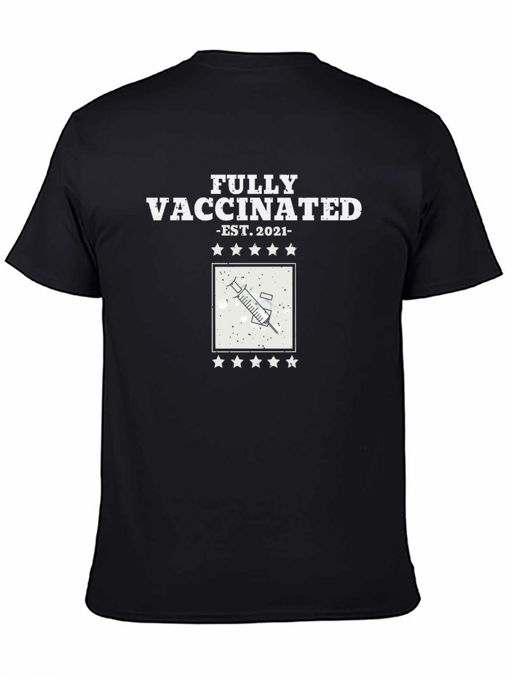 Fully Vaccinated 2021 T-Shirt