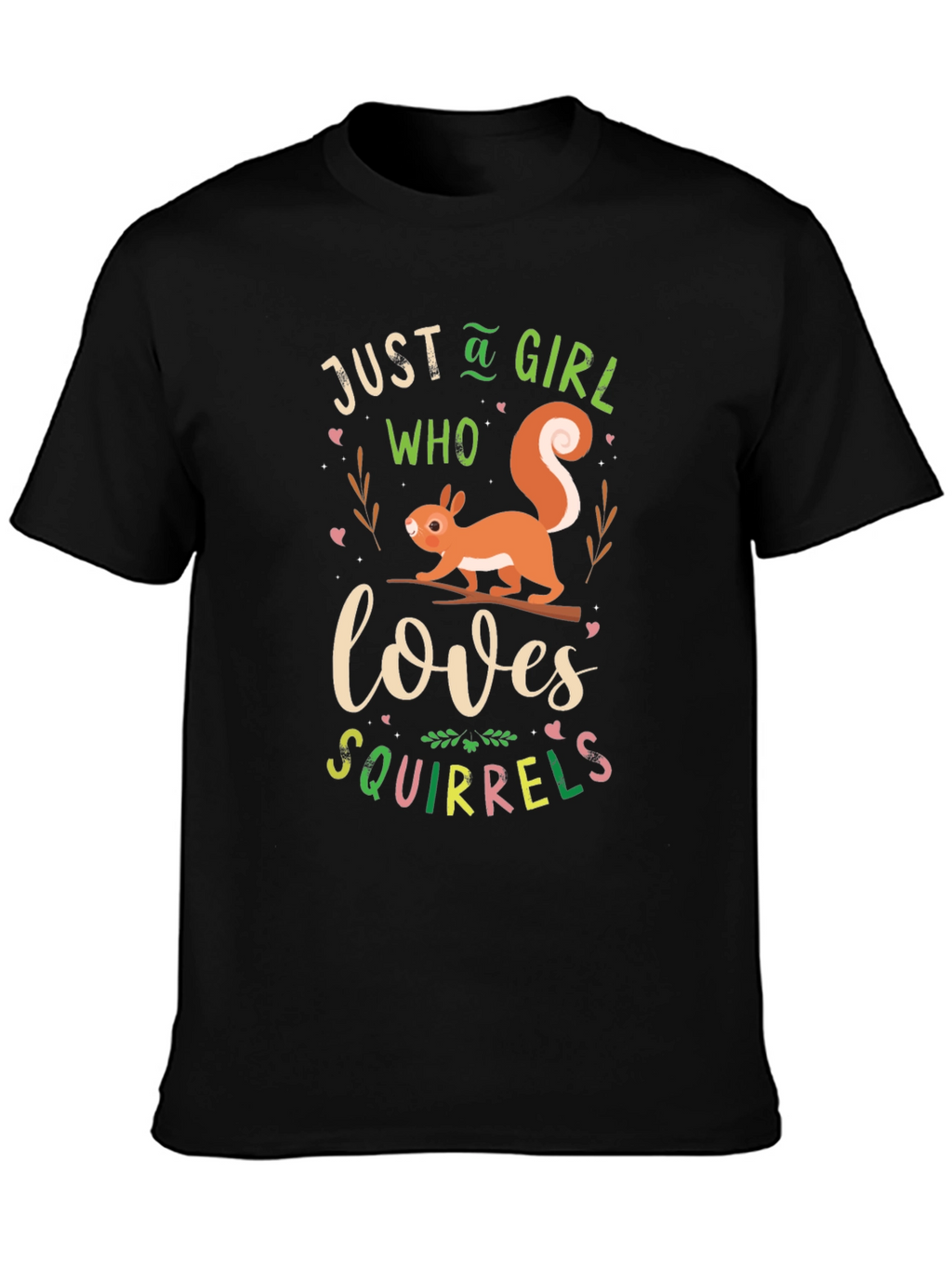 Just A Girl Who Loves Squirrels T-Shirt