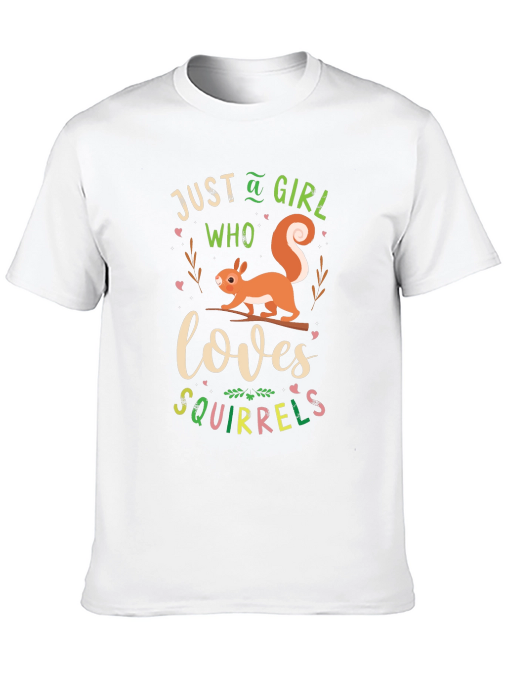 Just A Girl Who Loves Squirrels T-Shirt
