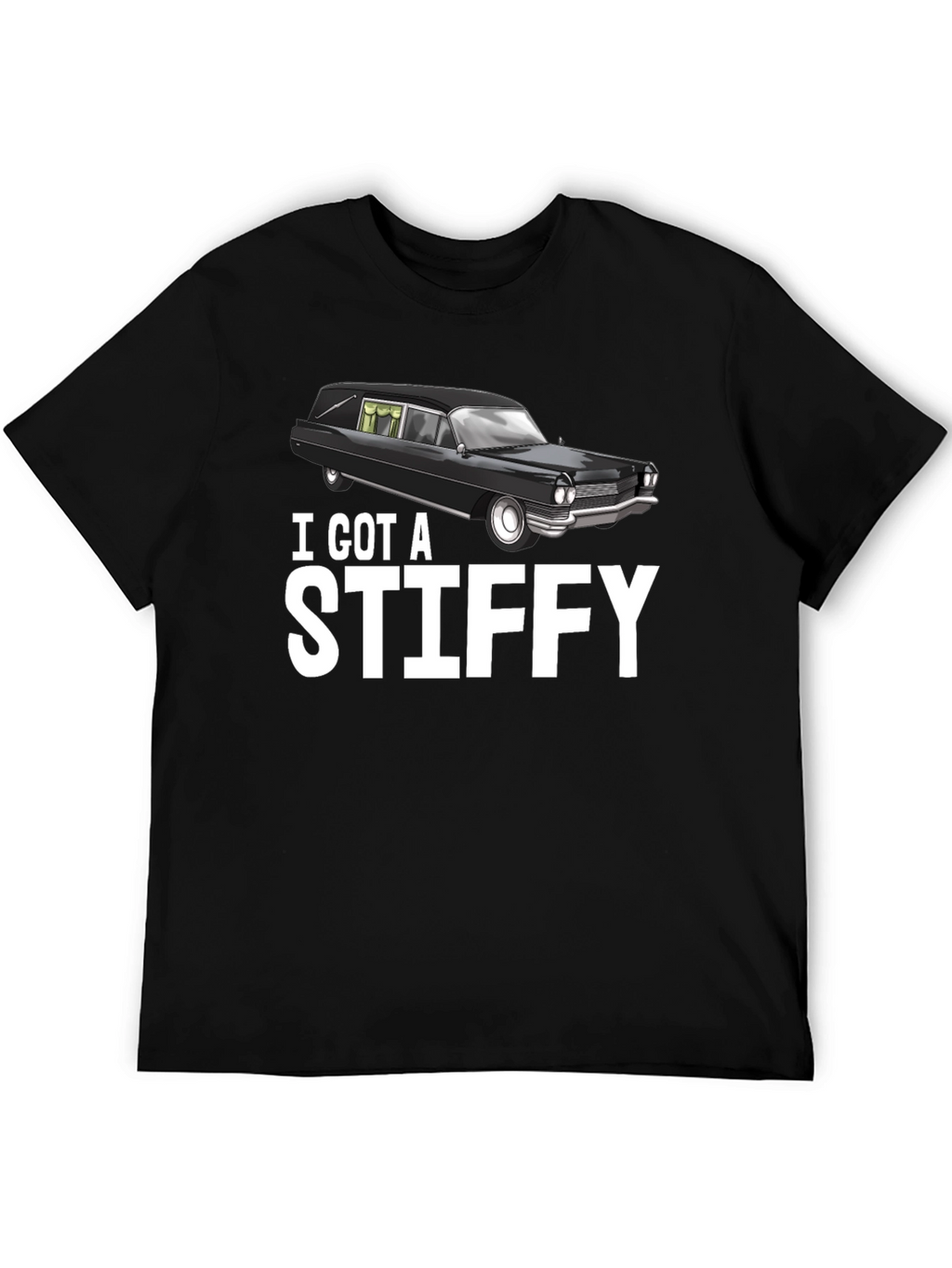 I Got A Stiffy Hearse T-Shirt