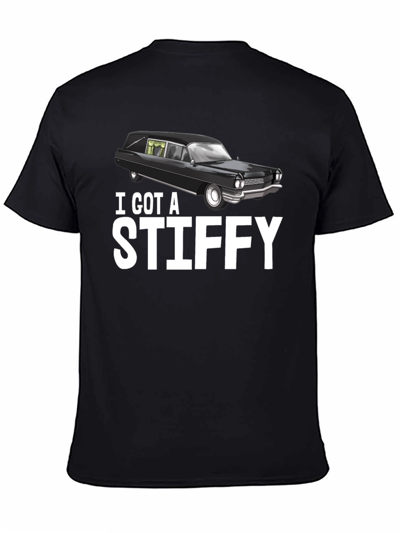 I Got A Stiffy Hearse T-Shirt