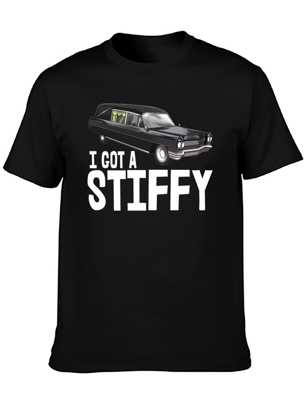 I Got A Stiffy Hearse T-Shirt
