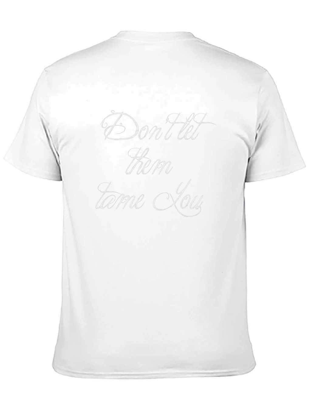 Dont Let Them Tame You Graphic Tee