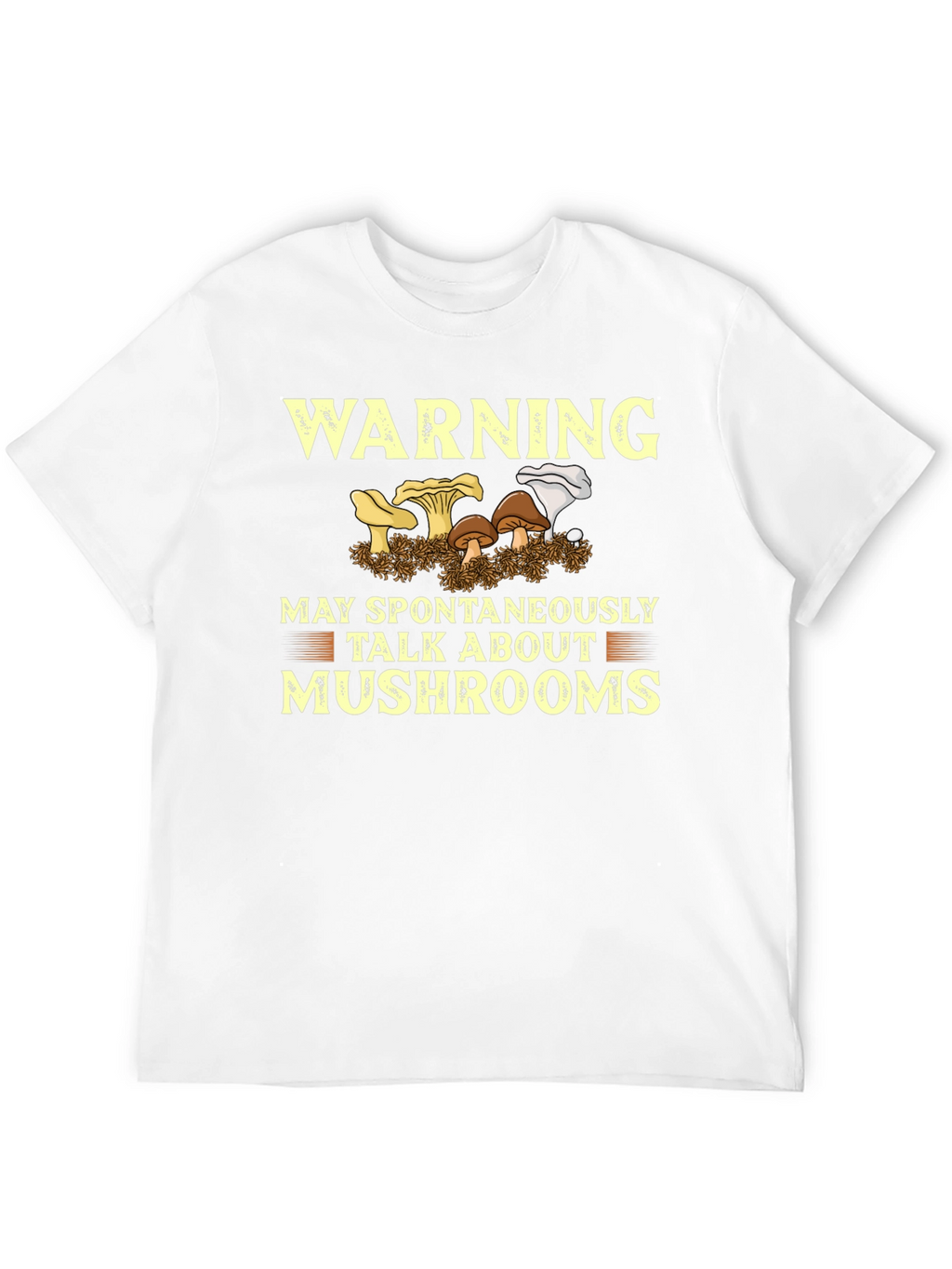 Warning May Talk About Mushrooms T-Shirt