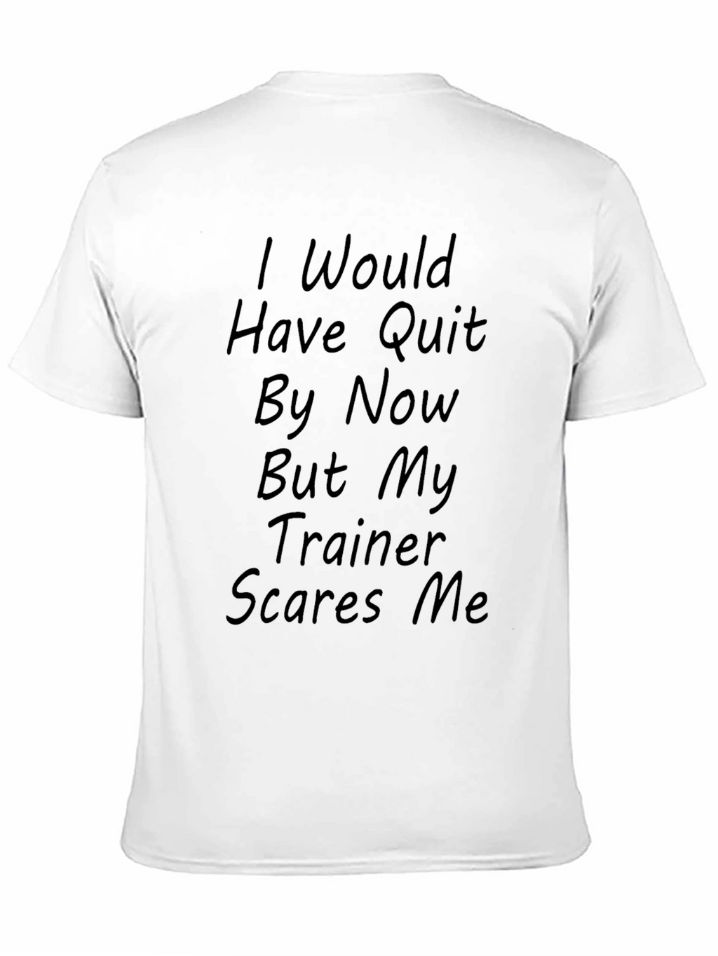 Funny Workout T-Shirt - Trainer Scares Me