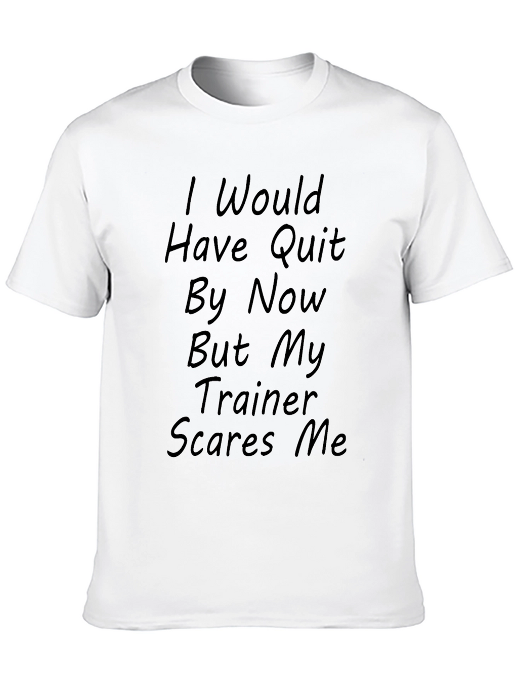 Funny Workout T-Shirt - Trainer Scares Me