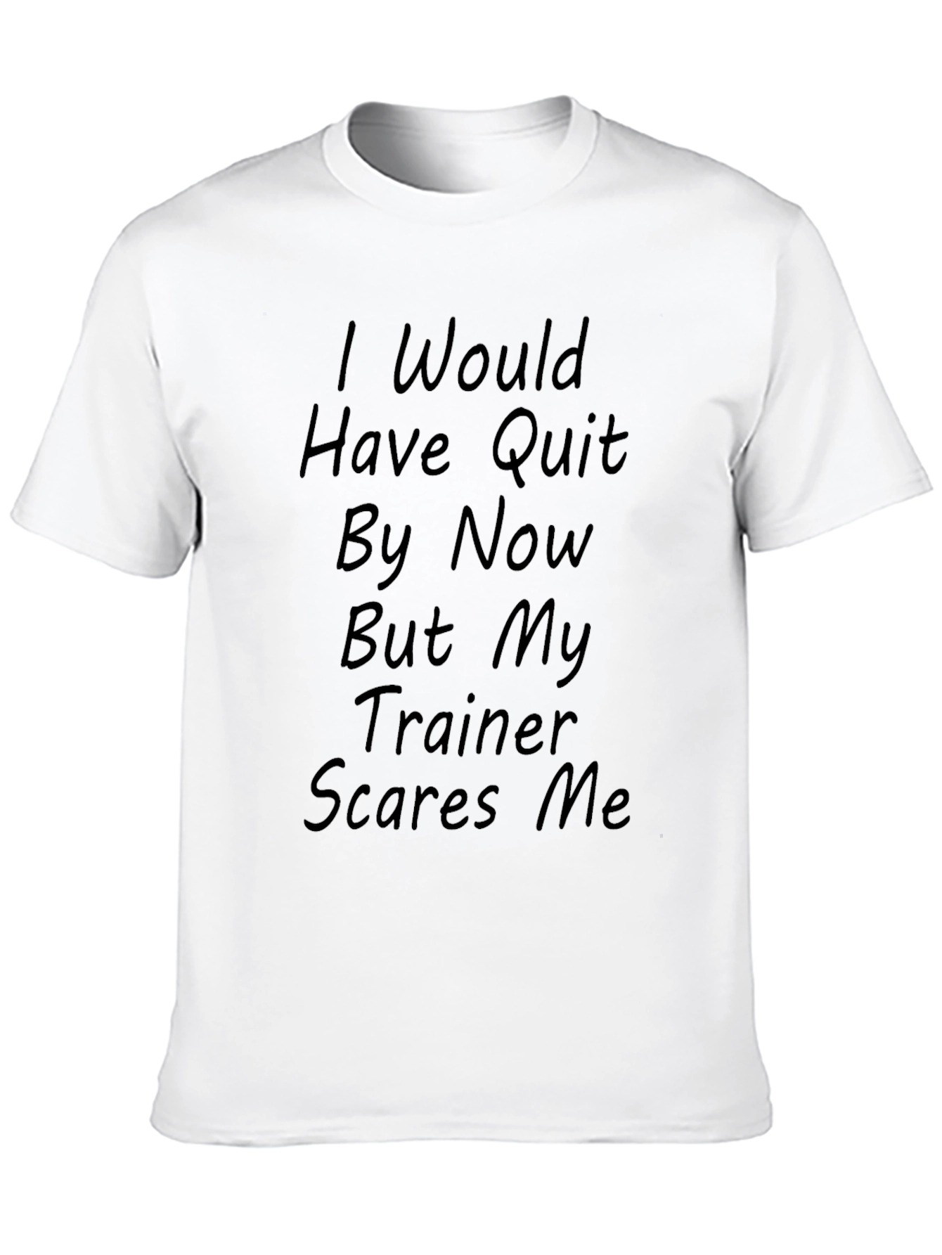 Funny Workout T-Shirt - Trainer Scares Me