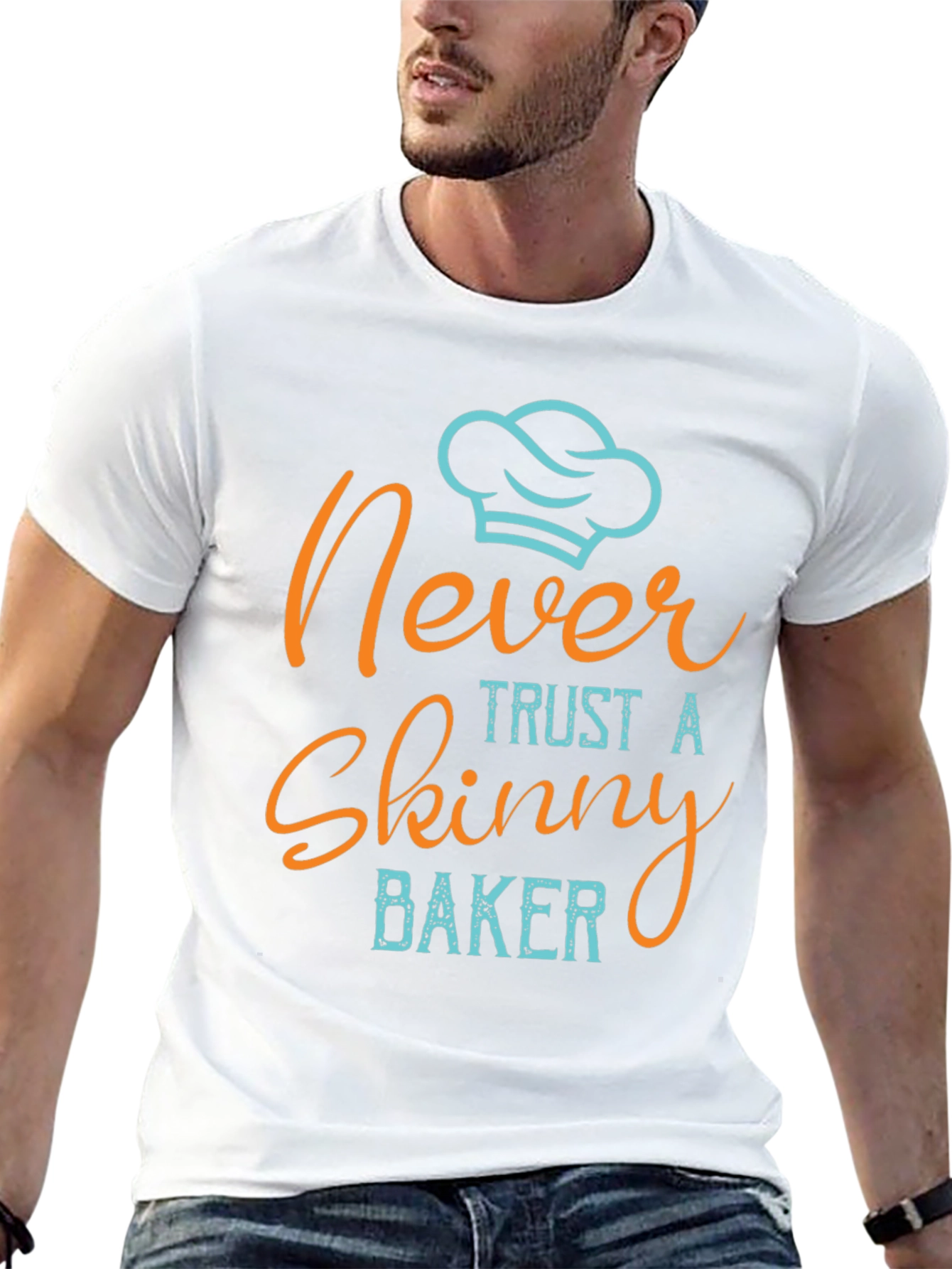 Never Trust a Skinny Baker T-Shirt