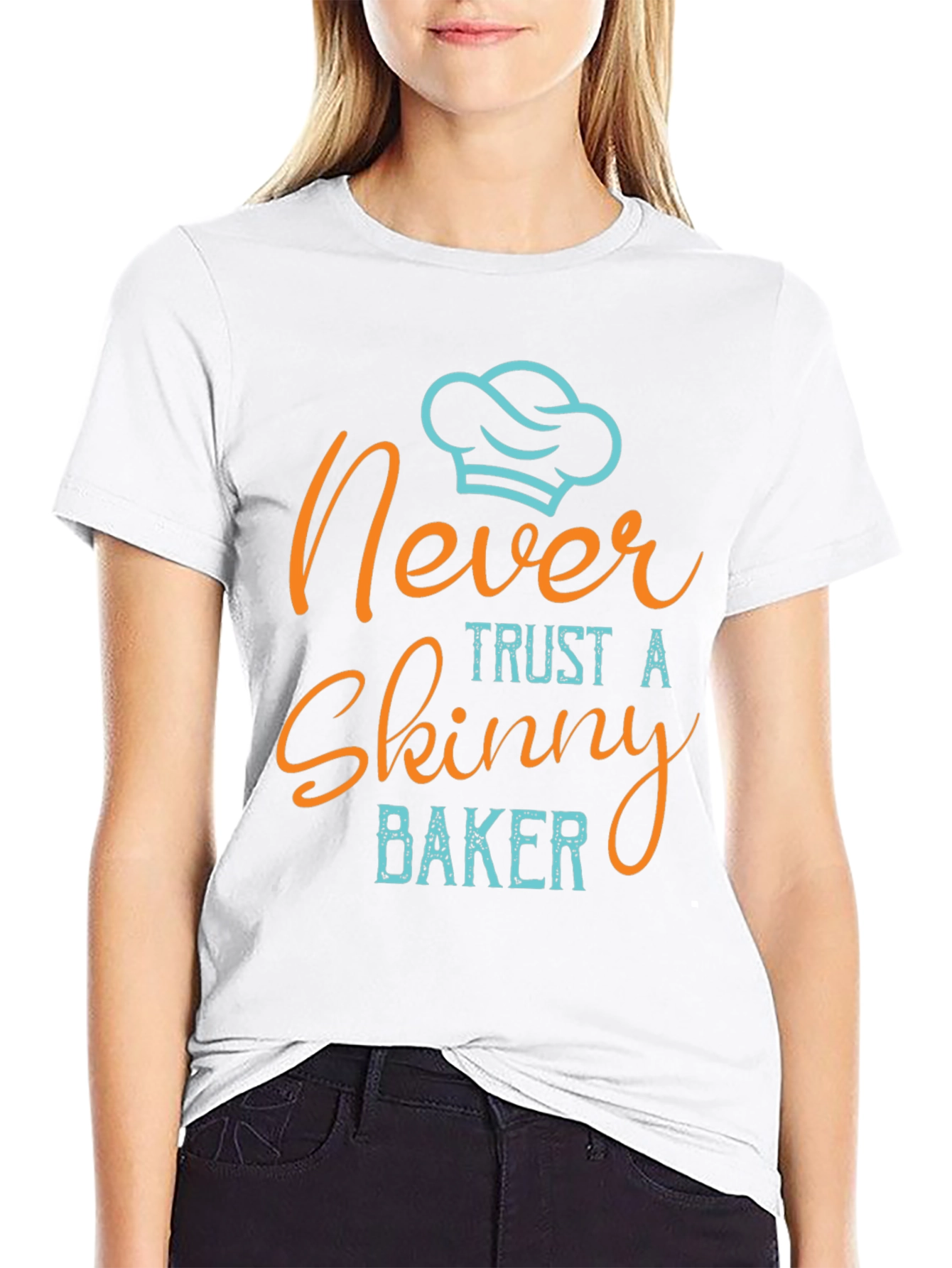 Never Trust a Skinny Baker T-Shirt