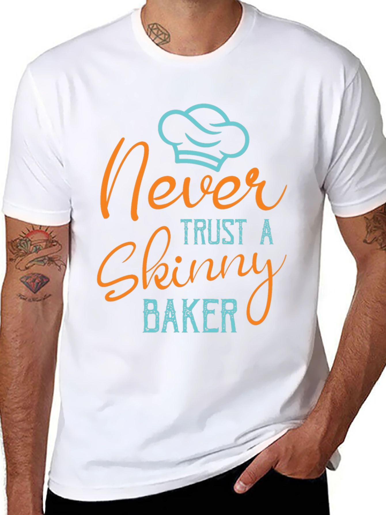 Never Trust a Skinny Baker T-Shirt