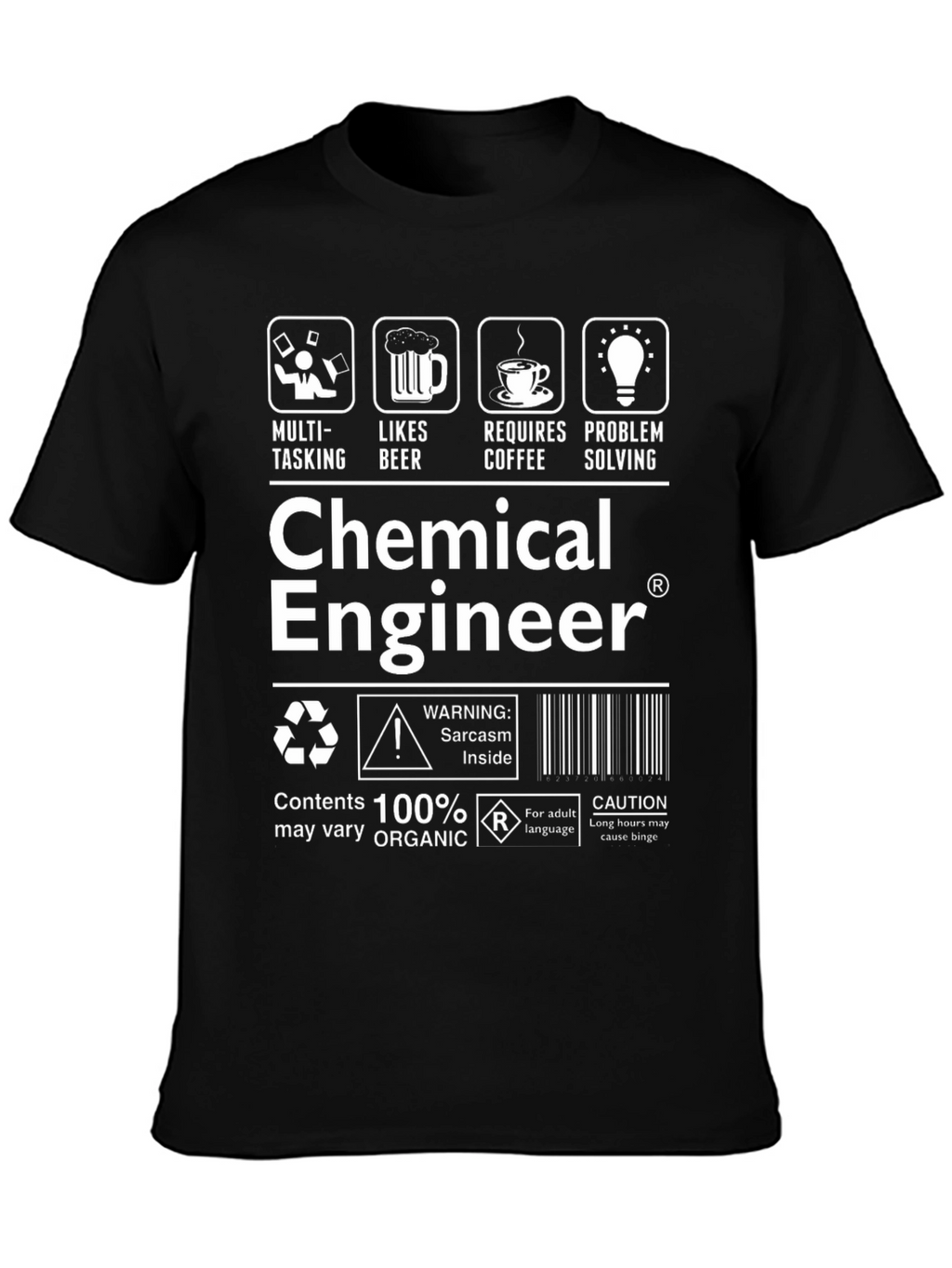 Chemical Engineer T-Shirt: Sarcasm Inside!