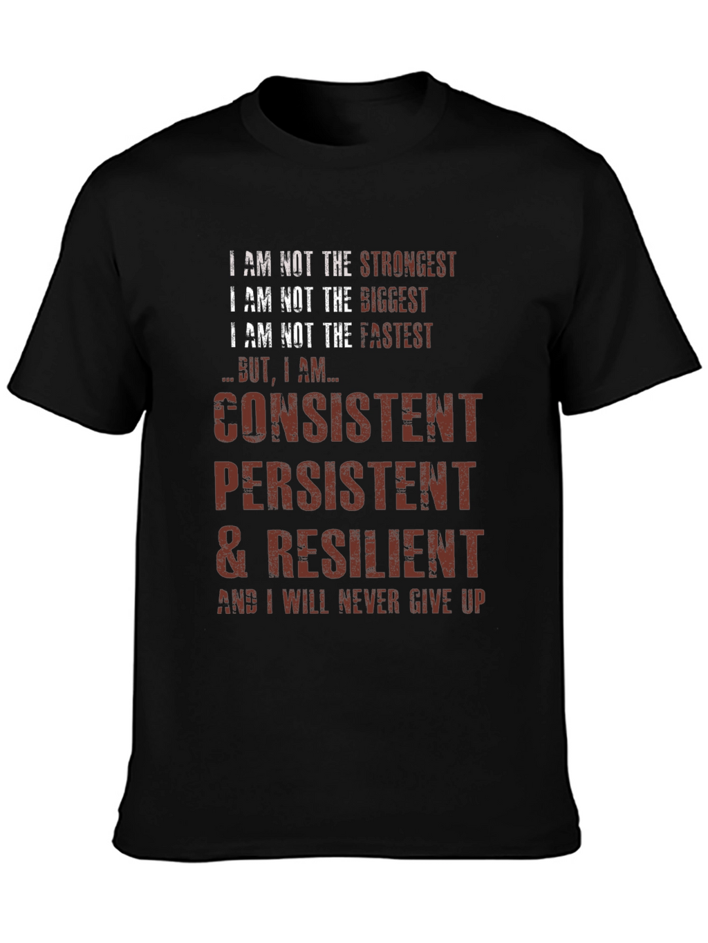 Consistent Persistent Resilient T-Shirt