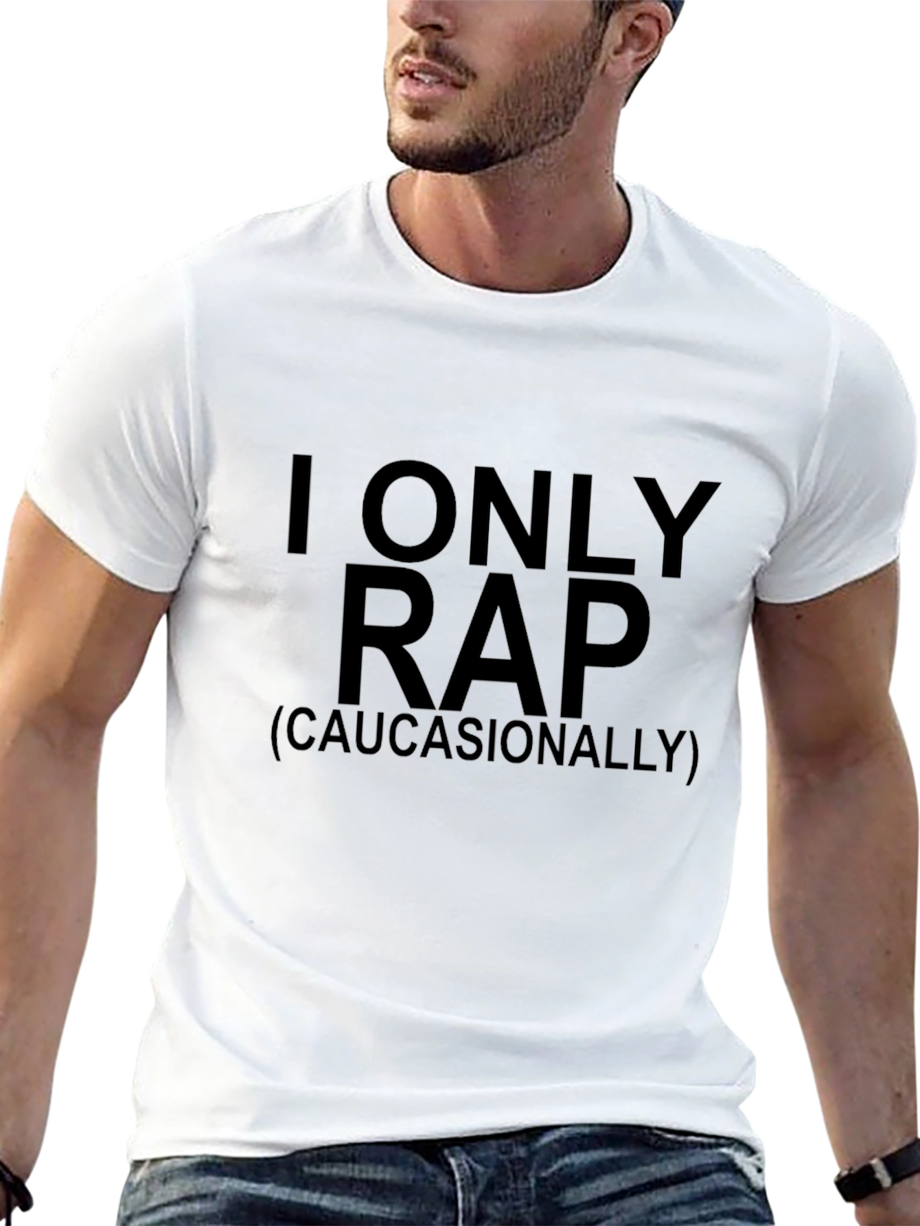I Only Rap (Caucasianally) Graphic Tee