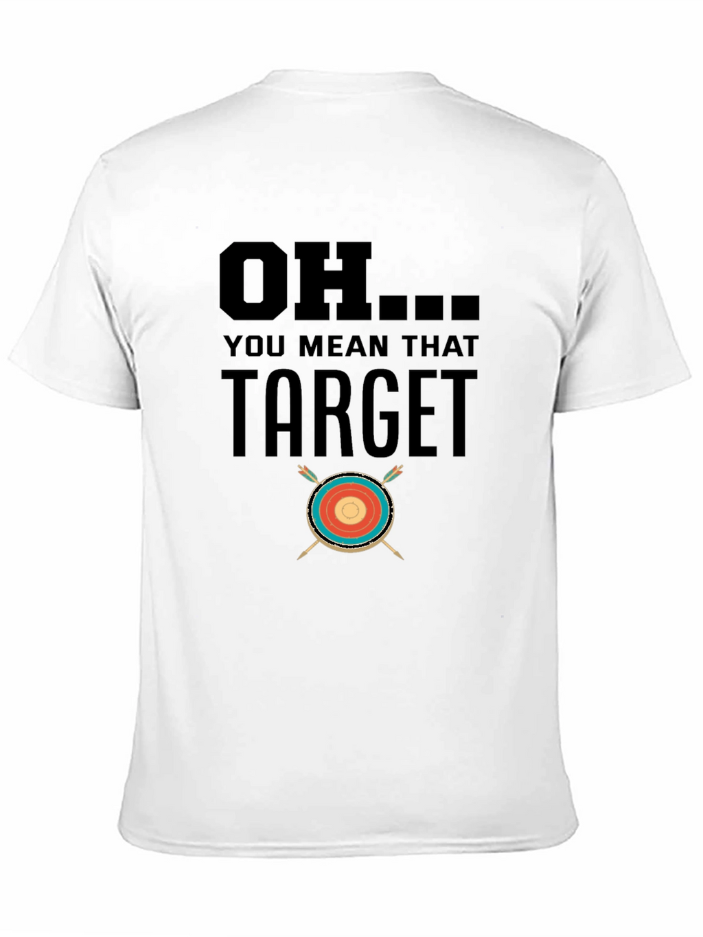 OH... You Mean That Target T-Shirt
