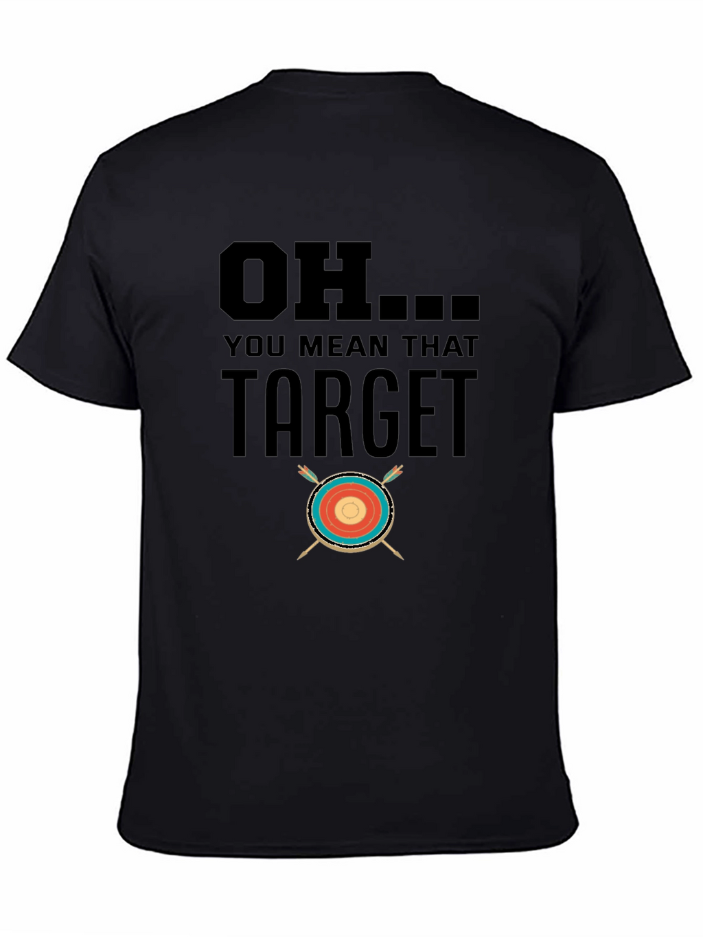 OH... You Mean That Target T-Shirt