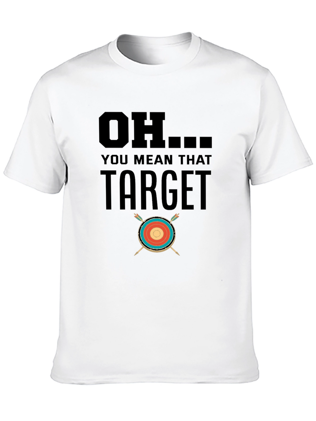 OH... You Mean That Target T-Shirt