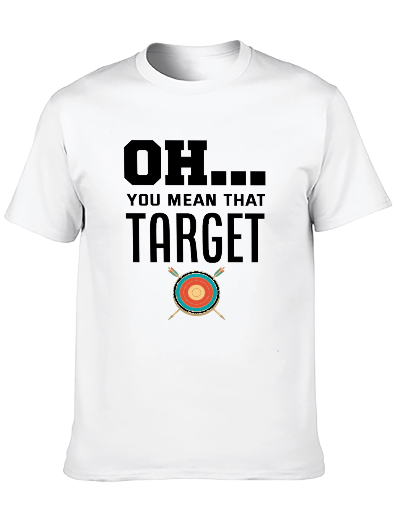 OH... You Mean That Target T-Shirt